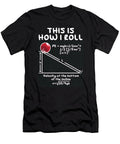 Funny This Is How I Roll Physics Math Pun the Perfect Presents T-Shirt