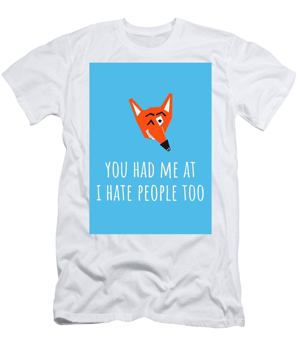 Funny Valentines Day Card Antisocial Valentine Card Intj Card I Hate People Too Anniversary Joey Lott T-Shirt