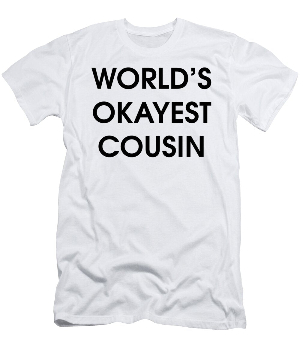 Funny Worlds Okayest Cousin Jacob Zelazny T-Shirt