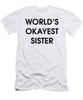 Funny Worlds Okayest Sister Jacob Zelazny T-Shirt