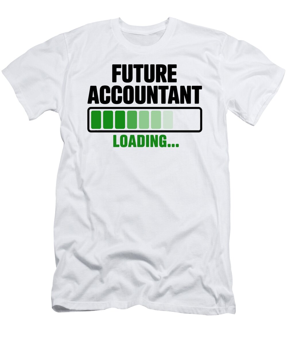 Future Accountant Loading Joanna Redesiuk T-Shirt