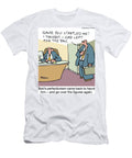Gawd You Startled Me I Thought I Had Left for the Day Mike Baldwin T-Shirt