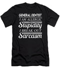 General Dentist Sarcasm Job Gift Item Shi Hu Kang T-Shirt