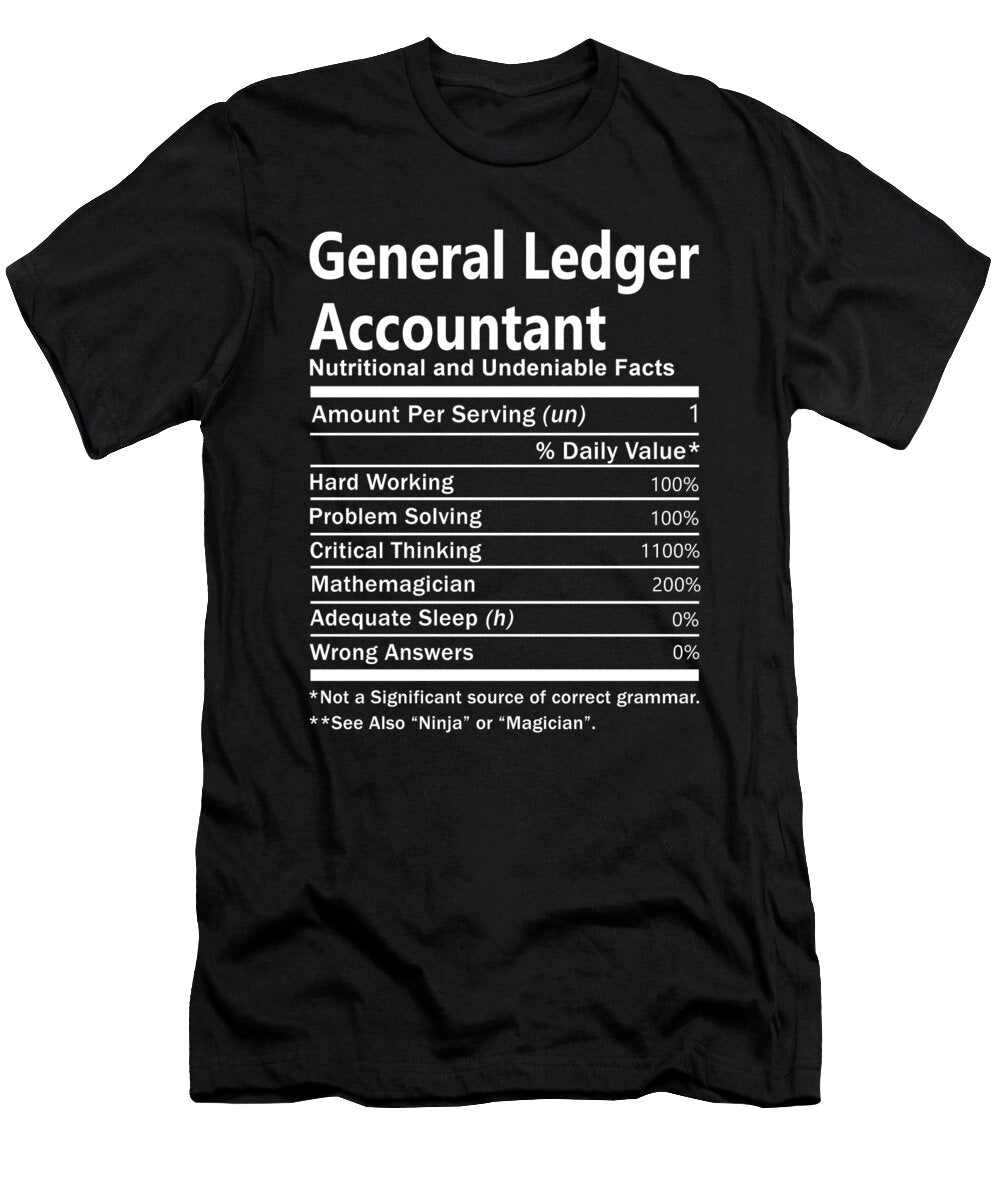 General Ledger Accountant Nutrition Factors Gift Item Shi Hu Kang T-Shirt