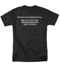 Getting Old Pharmacist Brand a T-Shirt