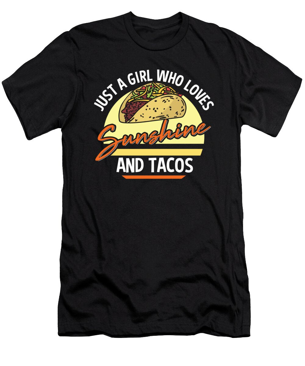 Girl Who Loves Tacos for a Mexican Food Taco Lover Tom Schiesswald T-Shirt
