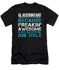 Gl Accountant Freaking Awesome Job Gift Item Shi Hu Kang T-Shirt