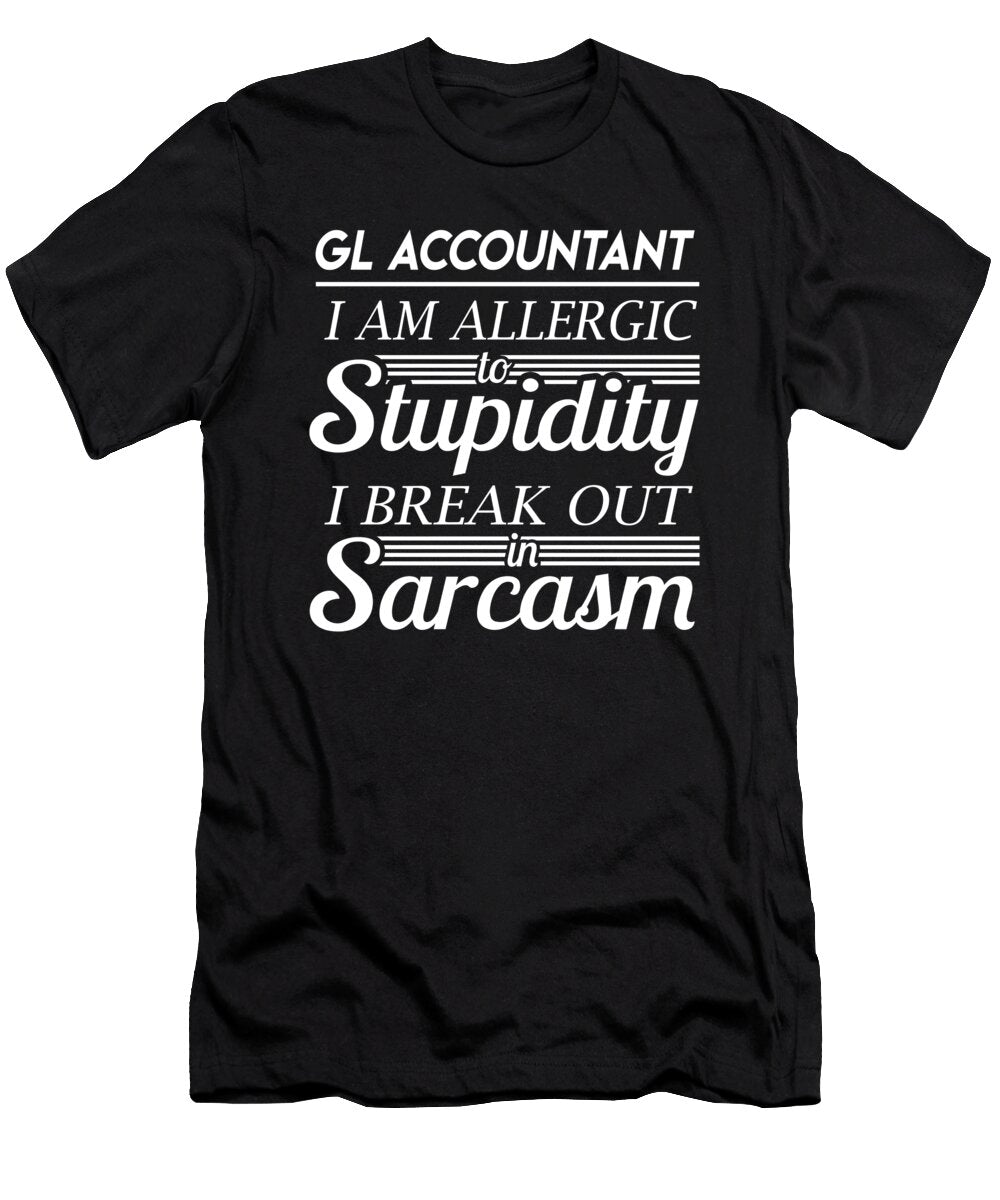 Gl Accountant Sarcasm Job Gift Item Shi Hu Kang T-Shirt