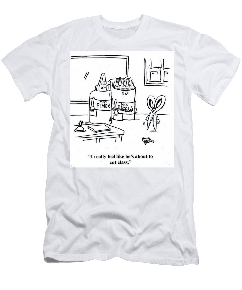 Glue Teacher About Scissors Student I Really Feel Like Jonny Hawkins T-Shirt