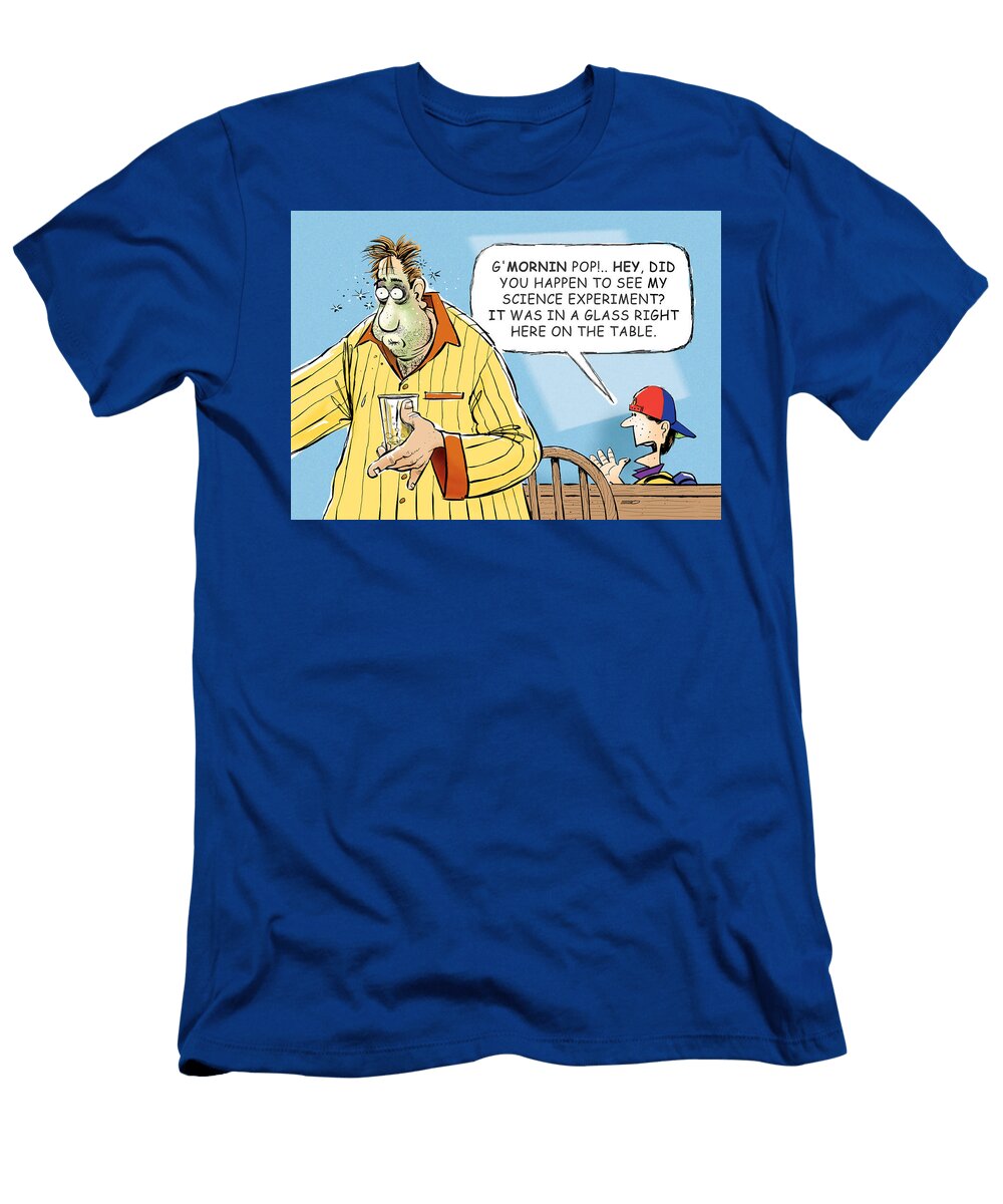 Gmornin Pop Hey Did You Happen to See My Science Eric Olson T-Shirt