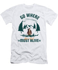 Go Where You Feel Most Alive Firdaus Rovenz T-Shirt