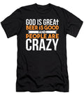 God Is Great Beer Is Good and People Are Crazy Jacob Zelazny T-Shirt