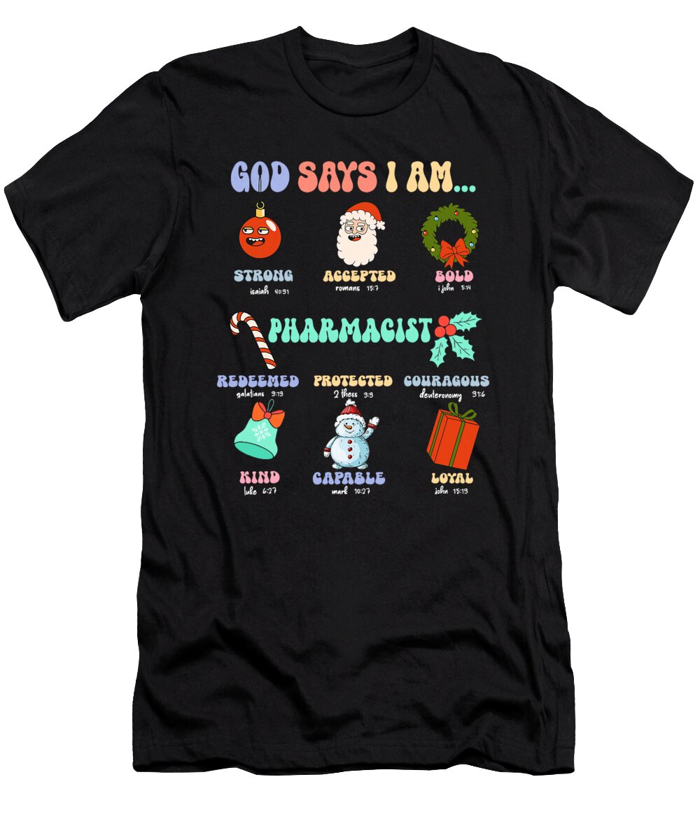 God Says I Am Pharmacist Christmas Pharmacy Tech Natalie Lidford T-Shirt