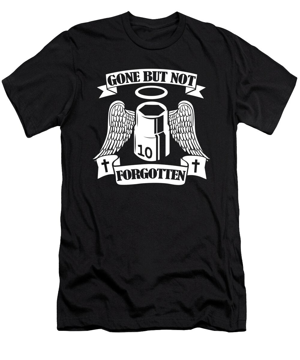 Gone But Not Forgotten Funny Mechanic Lisa Stronzi T-Shirt