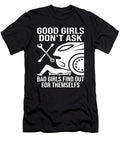 Good Girls Dont Ask Car Mechanic Auto Automobile Garage Me T-Shirt