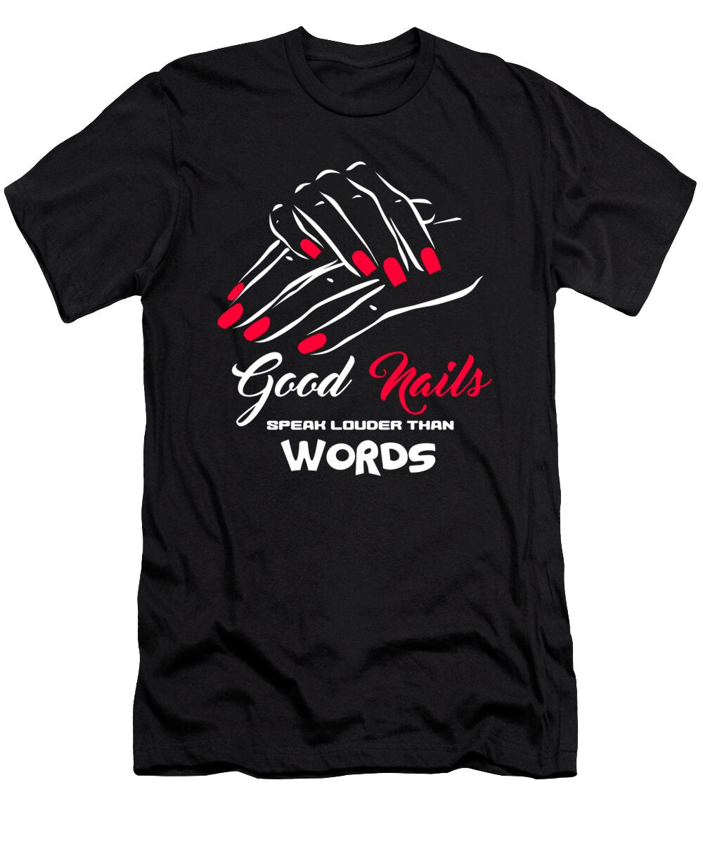 Good Nails Speak Words Nails Manicure Moon T-Shirt