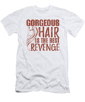Gorgeous Hair Is the Best Revenge Jacob Zelazny T-Shirt