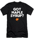 Got Maple Syrup Tapping Maple Tree Maple Leaf Shirtom T-Shirt