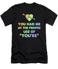 Grammar Geek Educator Had Me At Proper Use of Youre Kanig Designs T-Shirt