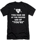 Grammar Nerd Had Me At Proper Use of Youre Educator Kanig Designs T-Shirt