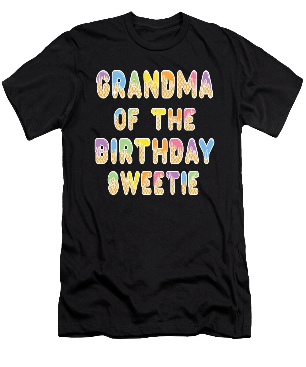 Grandma of the Birthday Sweetie Girl Icecream Themed Party Graphic Art Grabitees T-Shirt