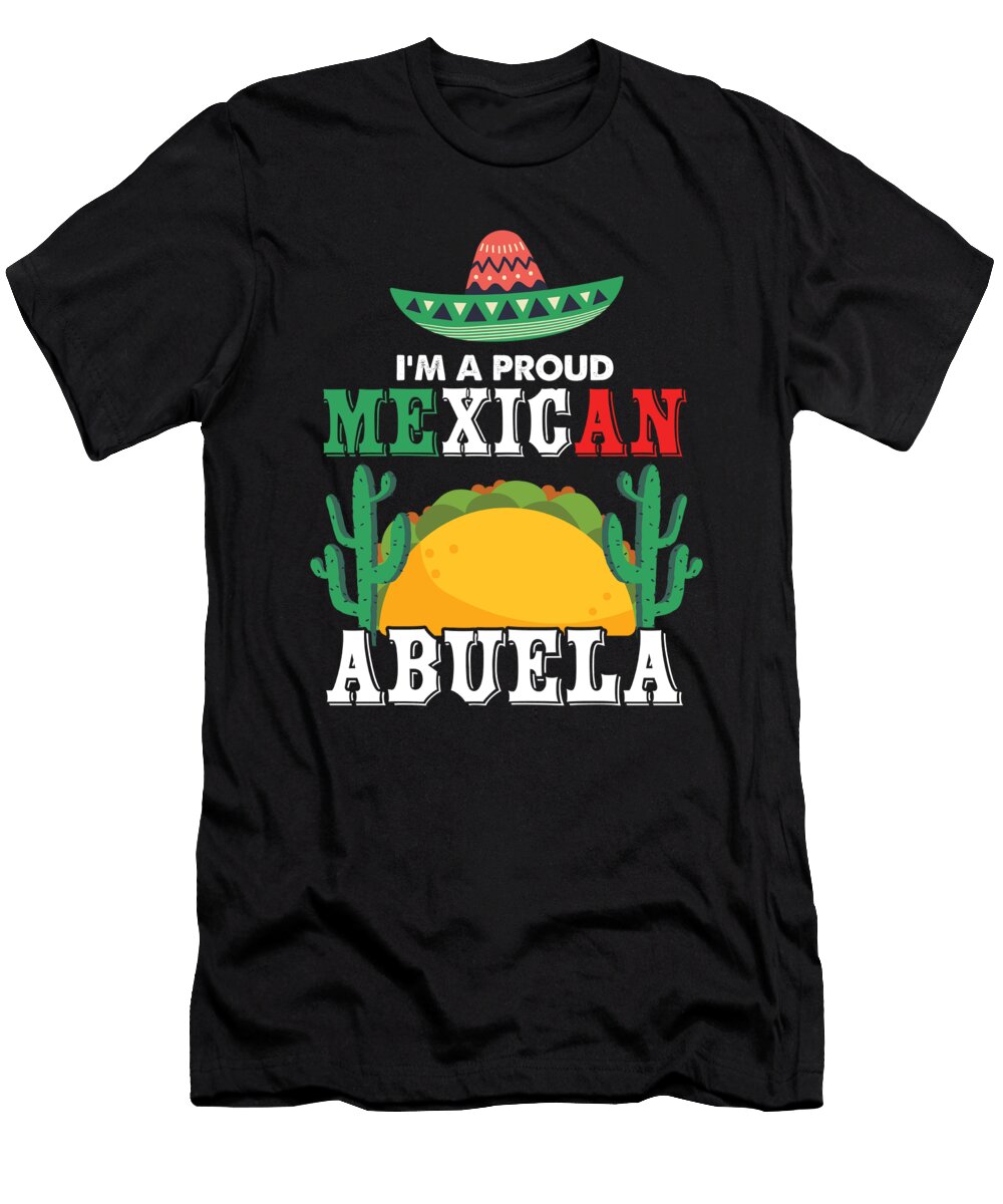 Grandmother Cinco De Mayo Mexico Chili Grandma Nachos Tacos Gift Im a Proud Mexican Abuela Thomas Larch T-Shirt