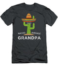Grandpa Humor Funny Saying Nacho Average Grandpa Zoeyra Ozzy T-Shirt