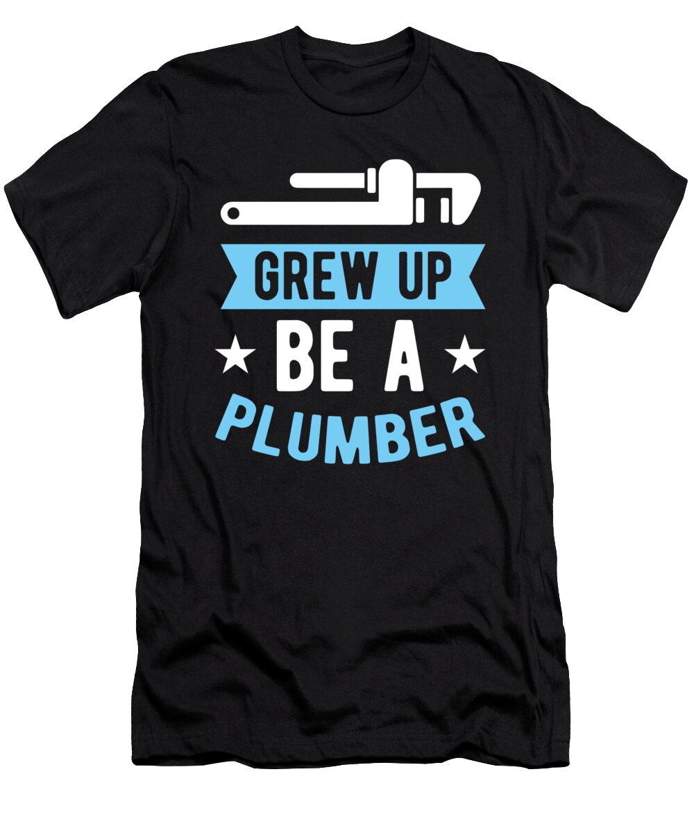 Grew Up Be a Plumber Plumbing Birthday Gift Haselshirt T-Shirt