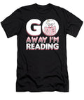 Grouchy Book Lover Bookworm Bookish Go Away Im Reading Thomas Larch T-Shirt