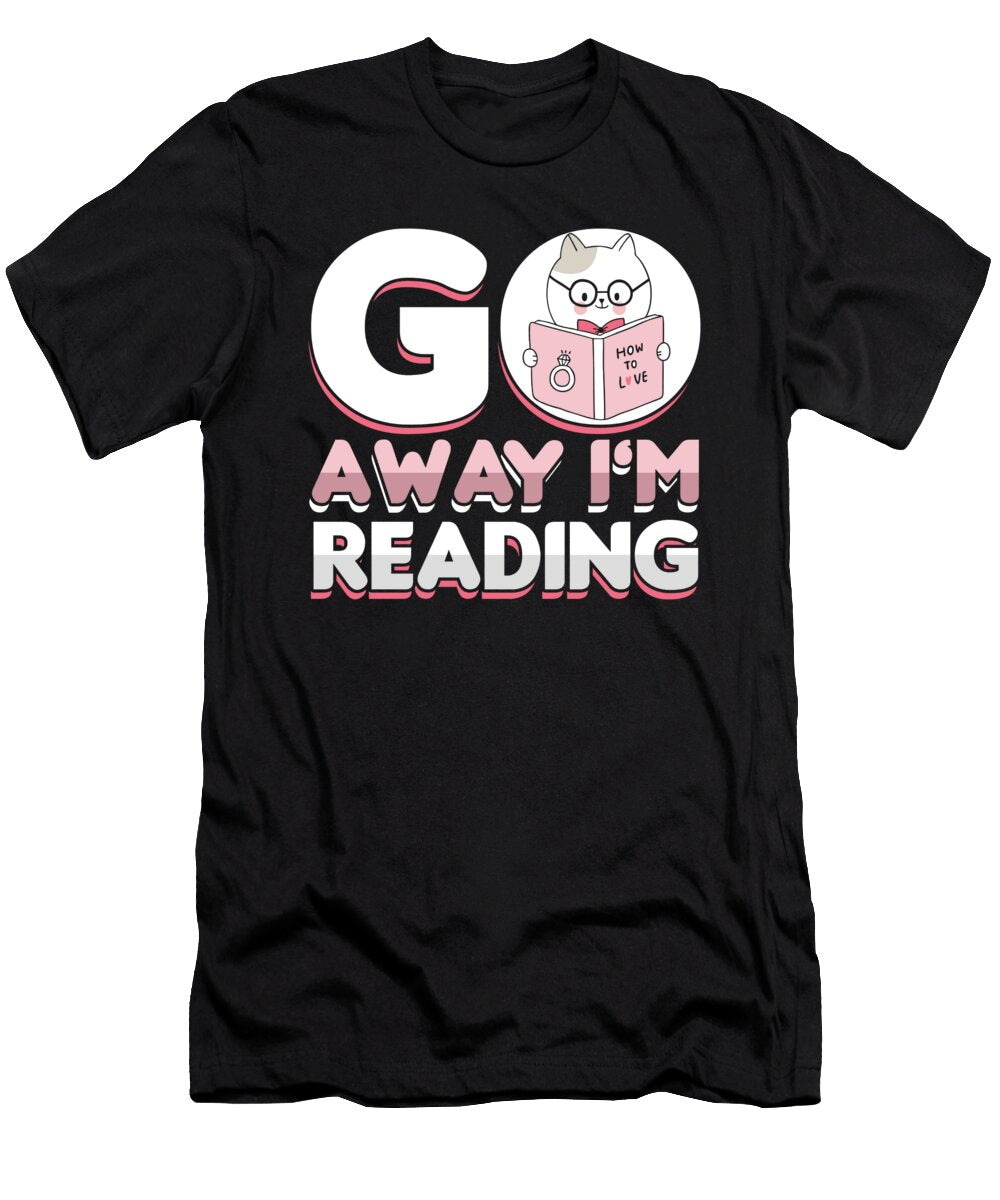 Grouchy Book Lover Bookworm Bookish Go Away Im Reading Thomas Larch T-Shirt