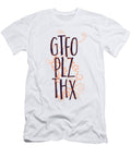 Gtfo Plz Thx Funny Sarcastic Mood Jacob Zelazny T-Shirt
