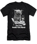 Ha Ha Made You Read Cat Reading a Book Bookish Book Lover Maximus Designs T-Shirt