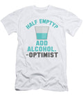 Half Empty Add Alcohol Optimist Jacob Zelazny T-Shirt