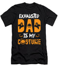 Halloween Exhausted Dad Is My Costume Funny Part 2 Haselshirt T-Shirt