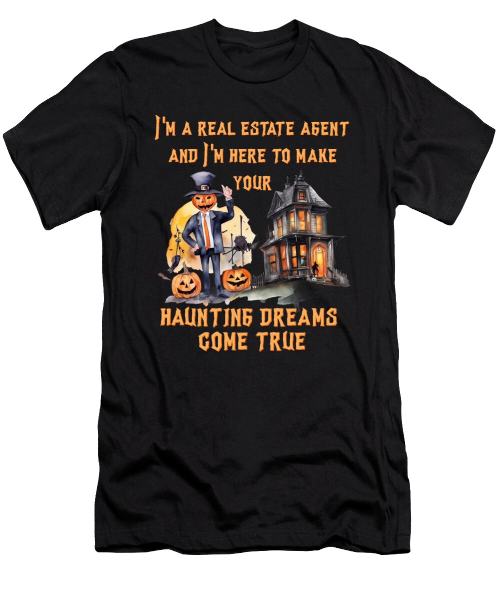 Halloween Real Estate Agent Quote Humorous Gift Licensed Art T-Shirt