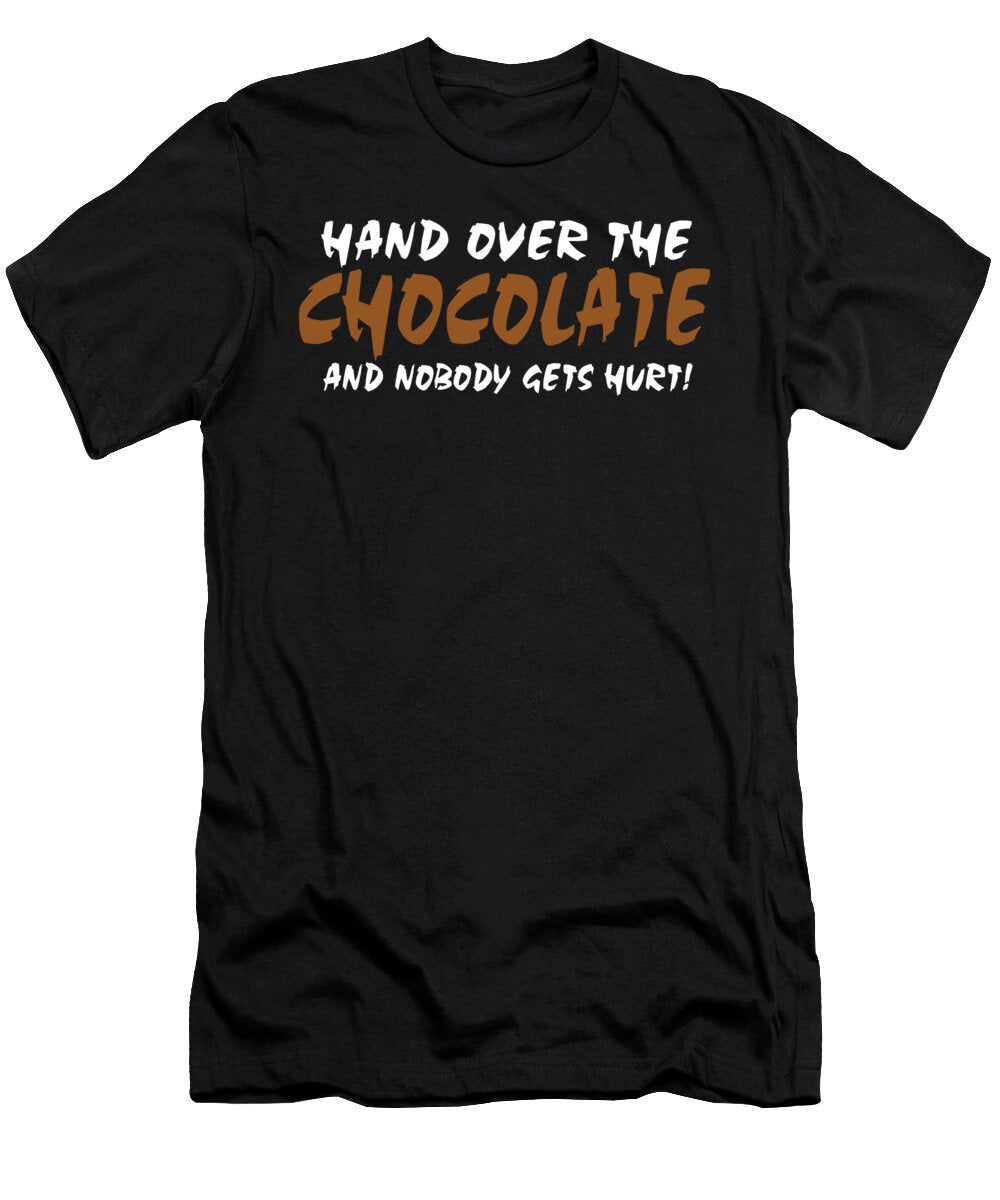 Hand Over the Chocolate and Nobody Gets Hurt Jacob Zelazny T-Shirt