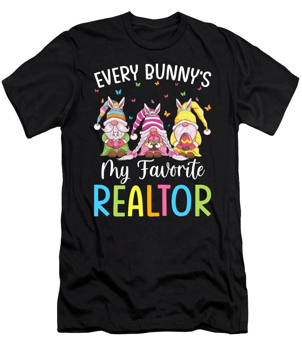Happy Easter Every Bunnys Favorite Realtor Gnomes Rabbits Thepassionshop T-Shirt