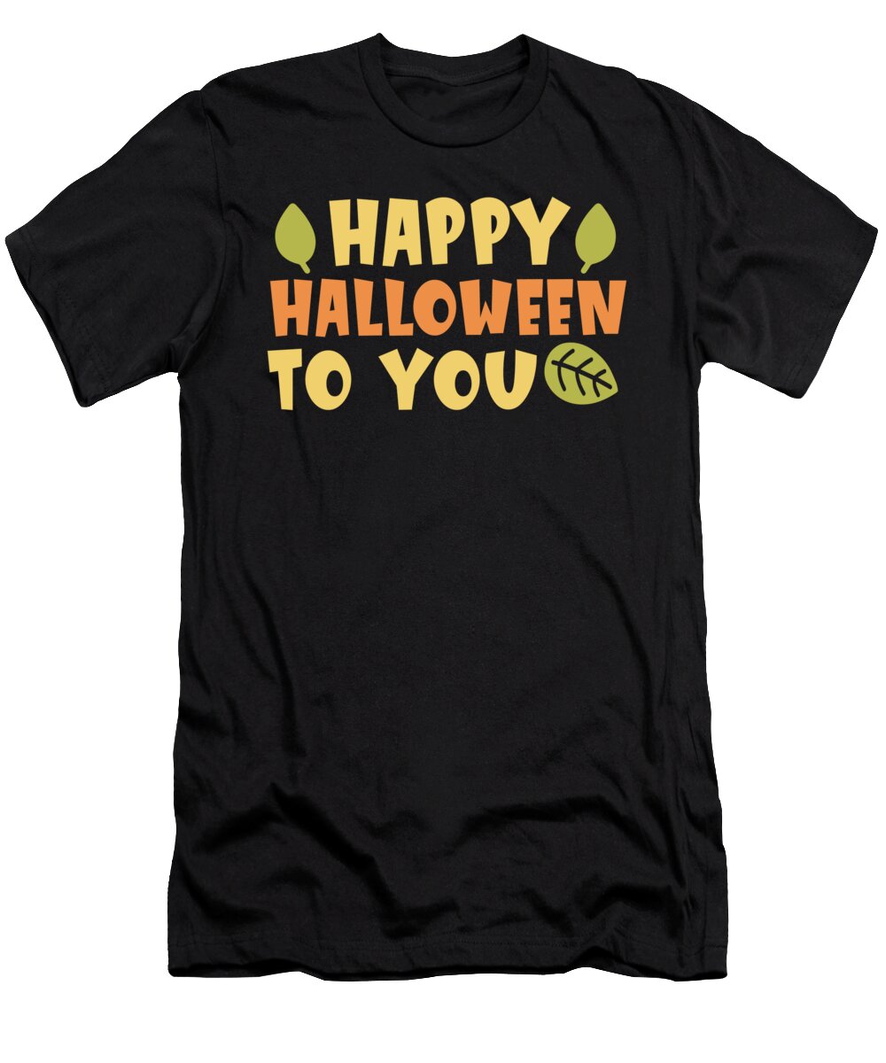 Happy Halloween to You Jacob Zelazny T-Shirt