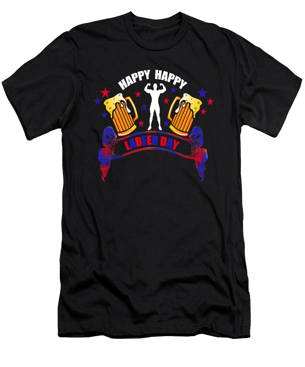 Happy Labeer Day Jacob Zelazny T-Shirt