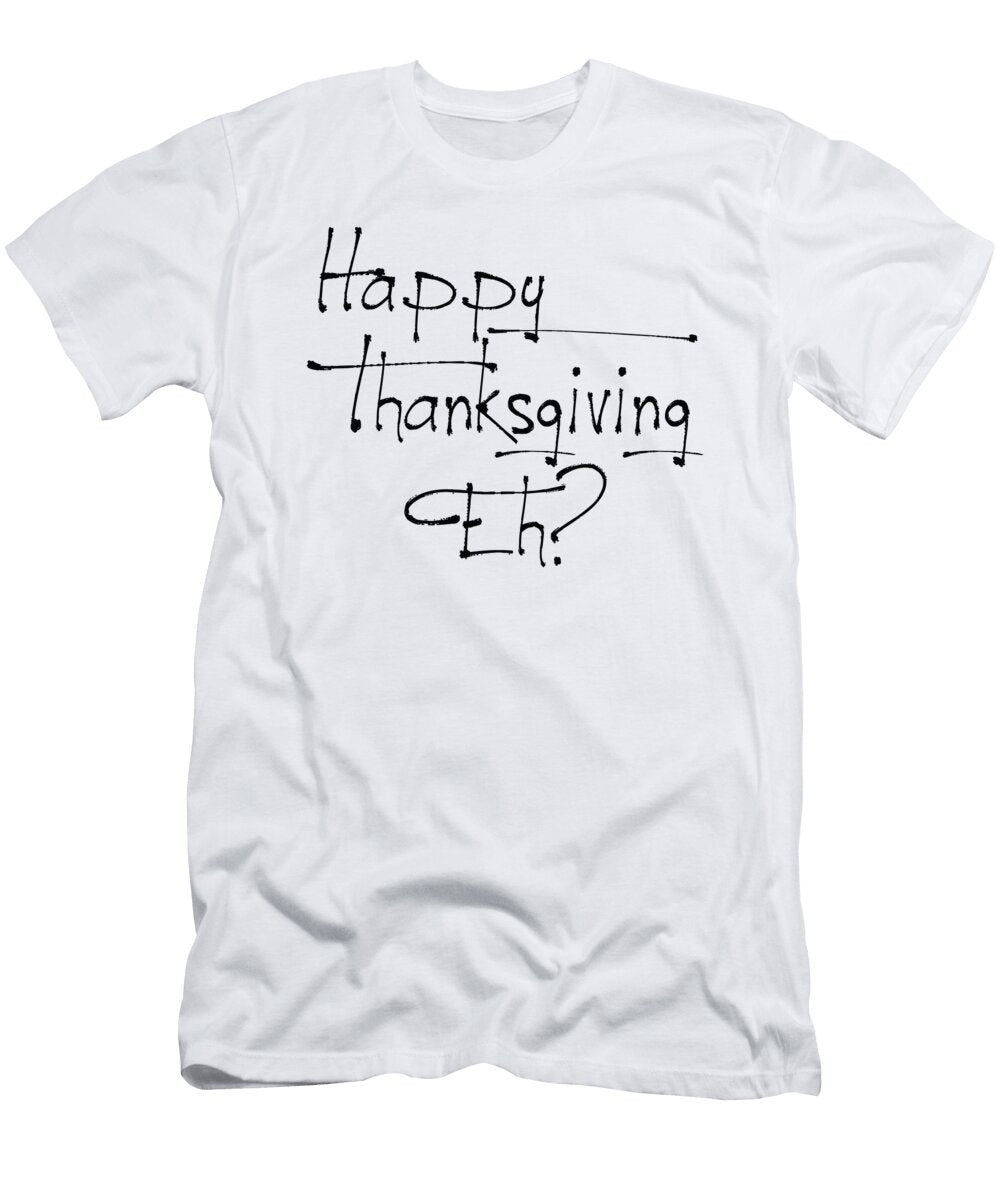 Happy Thanksgiving Eh Jacob Zelazny T-Shirt