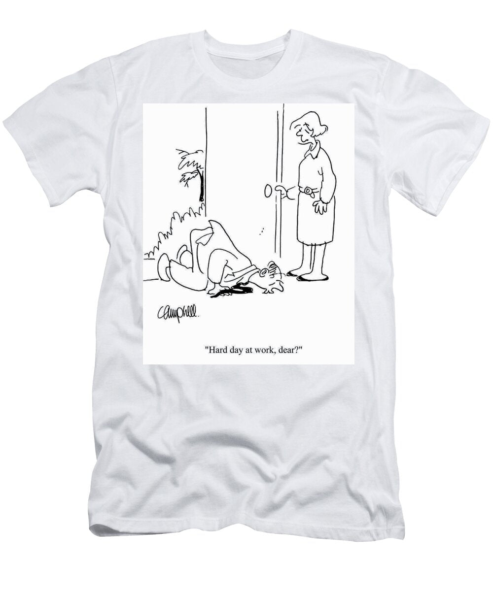 Hard Day At Work Dear Martha Campbell T-Shirt