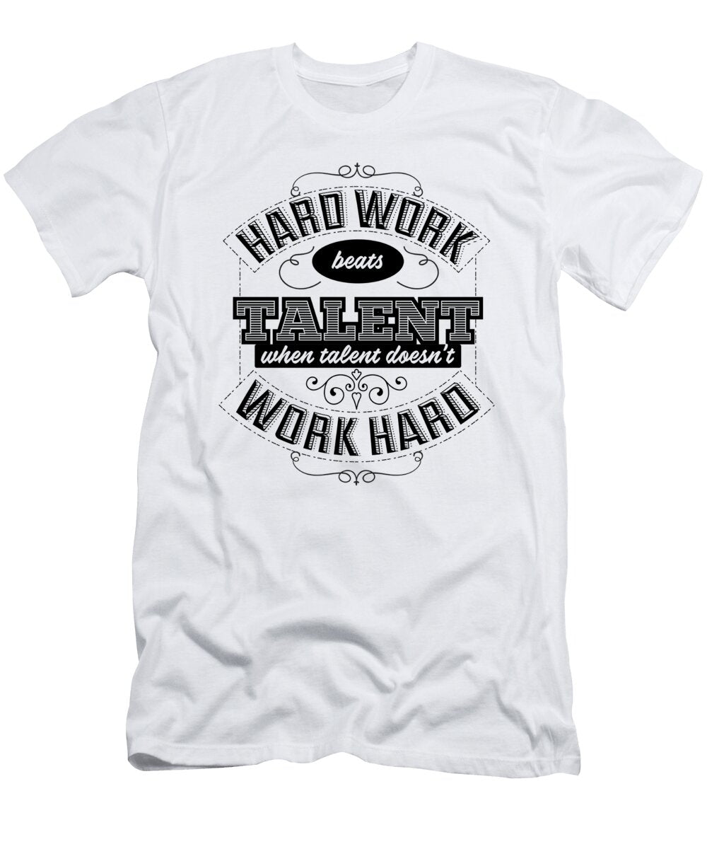 Hard Work Beats Talent When Talent Doesnt Work Hard Jacob Zelazny T-Shirt