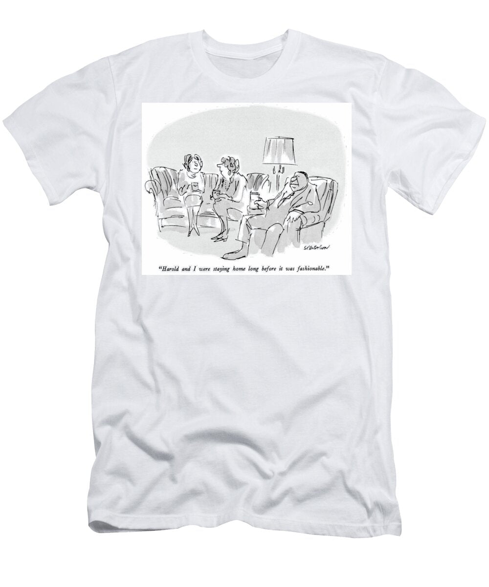 Harold and I Were Staying Home Long Before It James Stevenson T-Shirt