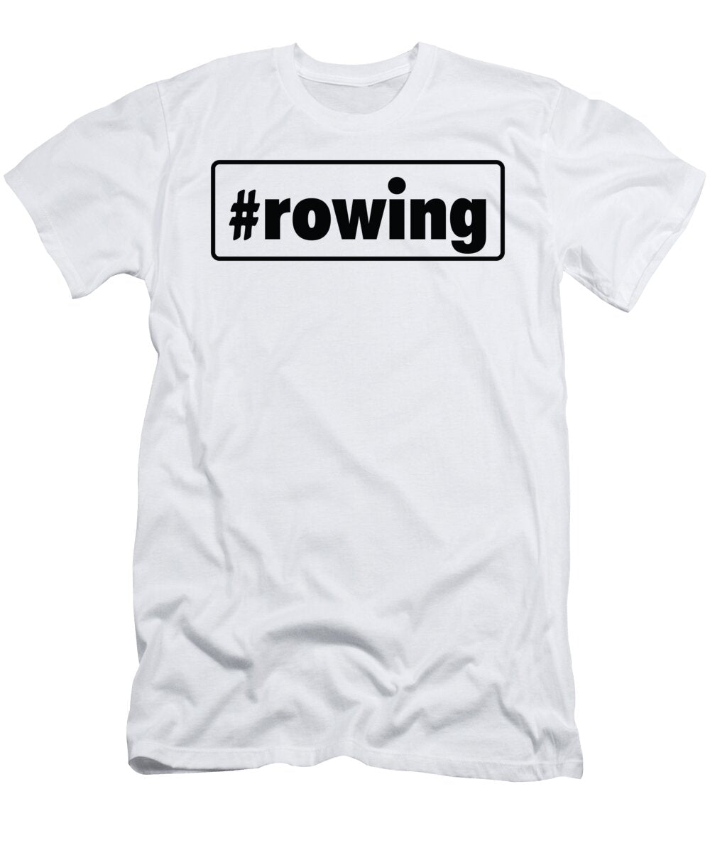 Hashtag Rowing Jacob Zelazny T-Shirt