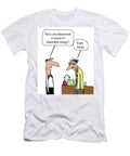 Have You Discovered a Source of Renewable Energy Larry Lambert T-Shirt