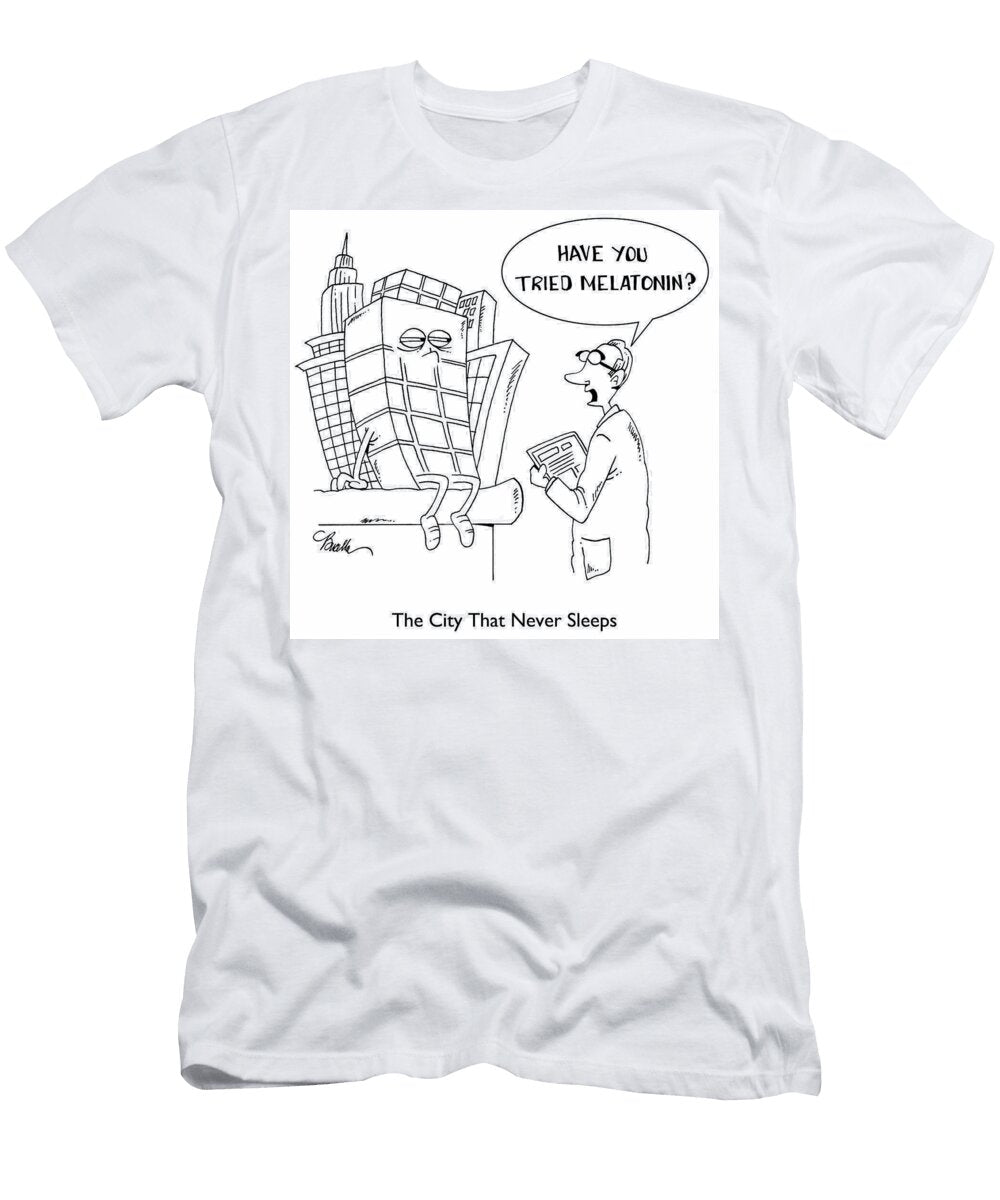 Have You Tired Melatonin Marty Bucella T-Shirt