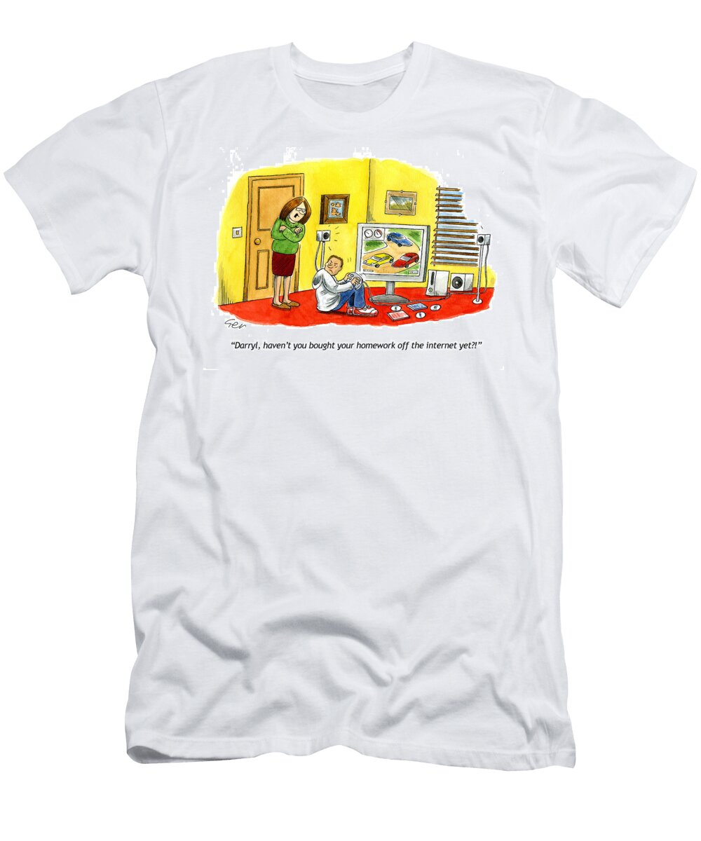 Havent You Bought Homework Off Internet Yet Gerard Whyman T-Shirt