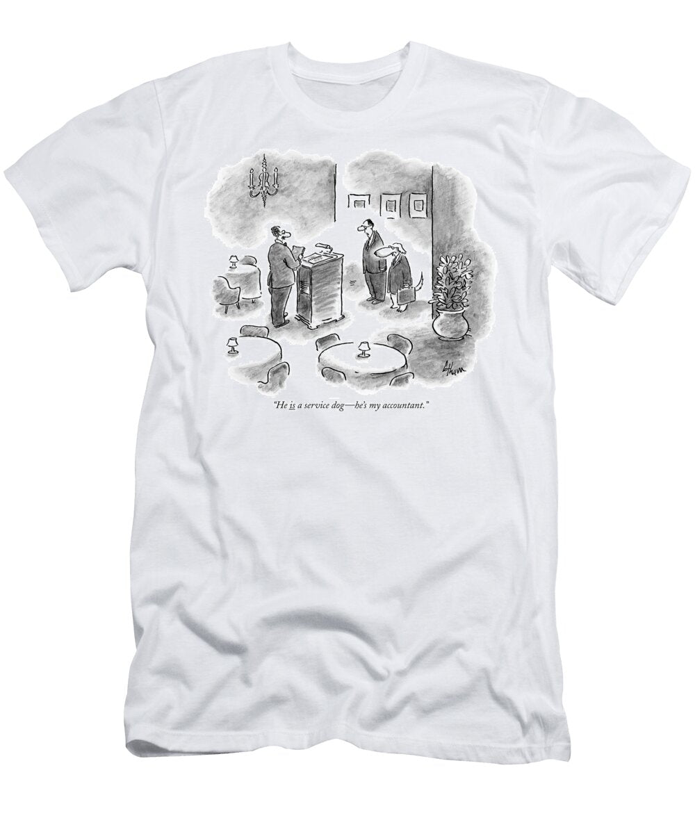 He Is a Service Dog Hes My Accountant Frank Cotham T-Shirt
