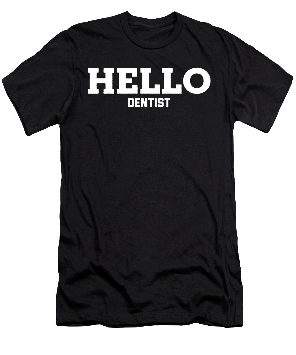 Hello Dentist Jane Keeper T-Shirt