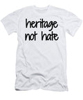 Heritage Not Hate Funny Gift Idea Funny Gift Ideas T-Shirt